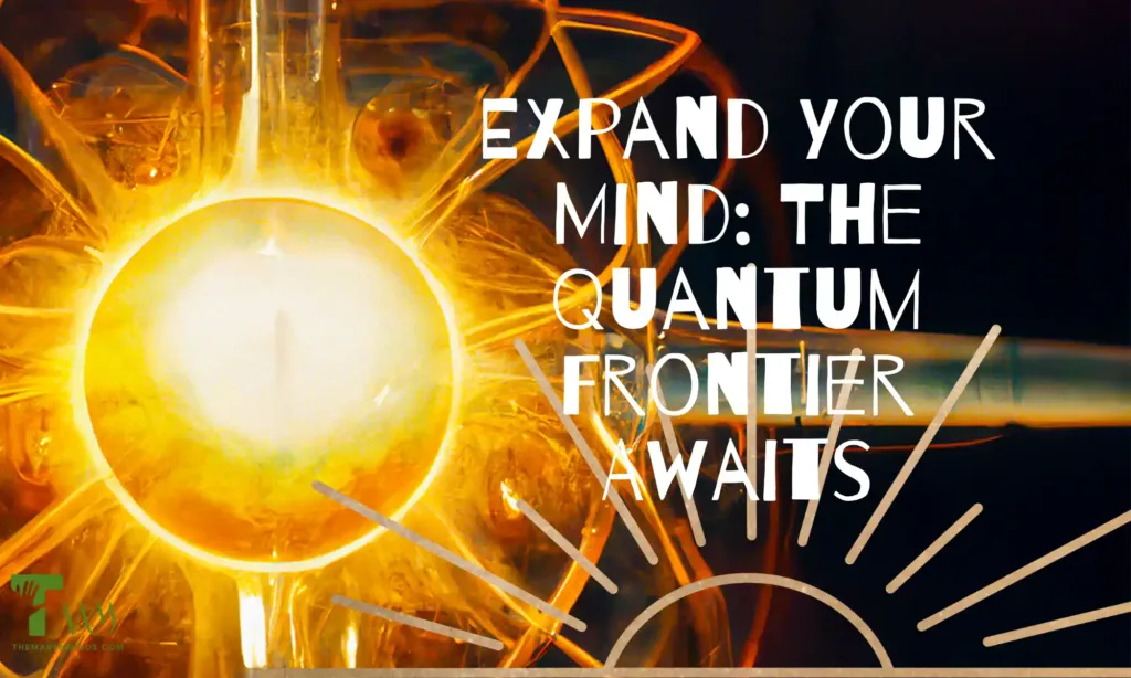 Unlock the Secrets of Quantum Consciousness" Subtitle: