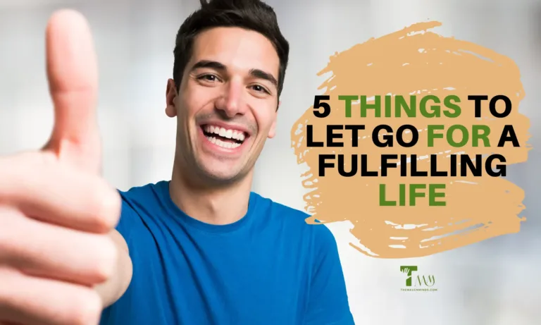 5 Things to Let Go for a Fulfilling Life